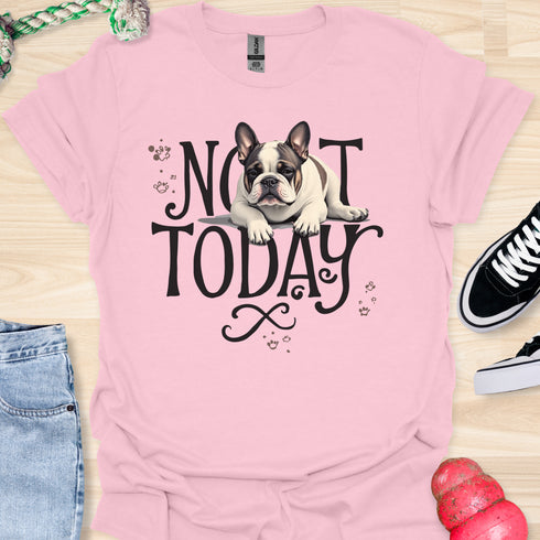 Not today - V4 - Bored Whimsical T-Shirt